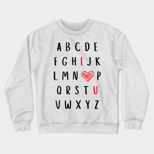 Nursery Teacher Gift Valentine Alphabet I Love You Crewneck Sweatshirt